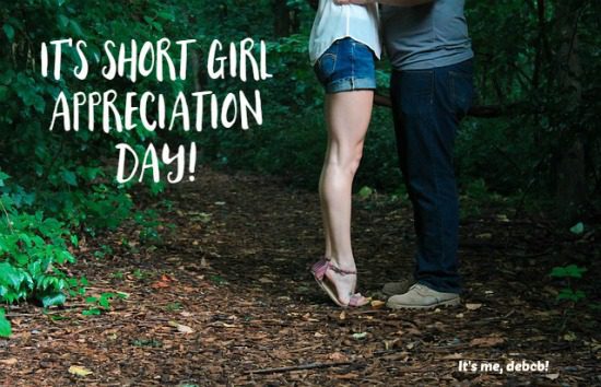 Short Girl Appreciation Day