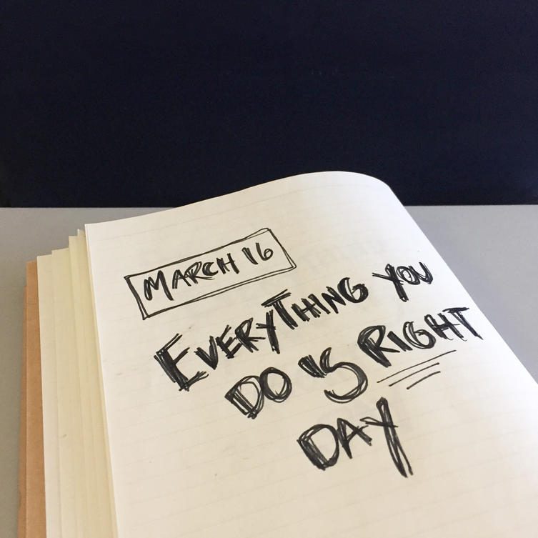 Everything You Do is Right Day