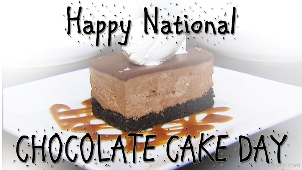 National Chocolate Cake Day - World National Holidays