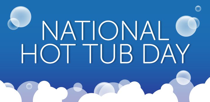 When is National Hot Tub Day This Year 
